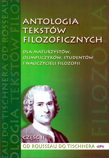 Historia filozofii1 - HF-Antologia tekstów filozoficznych, cz.II-Od Rousseau do Tischnera.jpg