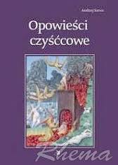 CZYŚCIEC - jpg - Opowieści Czyśćcowe,,Andrzej Sarwa.jpg