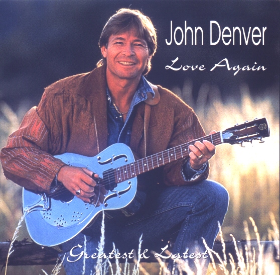 J - Muzyka Country - Albumy Spakowane - John Denver - Love Again Greatest  Latest 1996.JPG