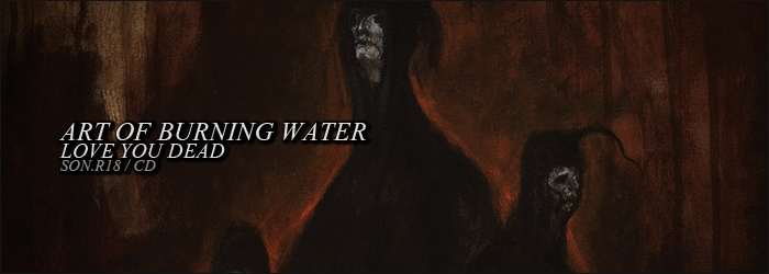 Art Of Burning Water-Love You Dead - Art Of Burning Water - Love You Dead - tumblr_banner.jpg