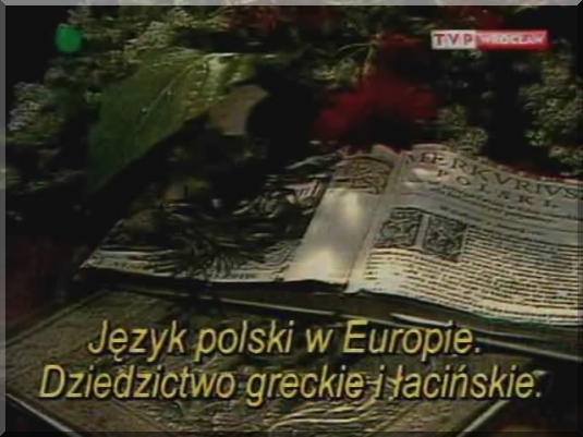 Prof. Miodek Ojczyzna Polszczyzna - Jan.Miodek.Ojczyzna.polszczyzna.2003.Jezyk.polski.w.Europie.TVP.Wroclaw.RiP.MKR.jpg
