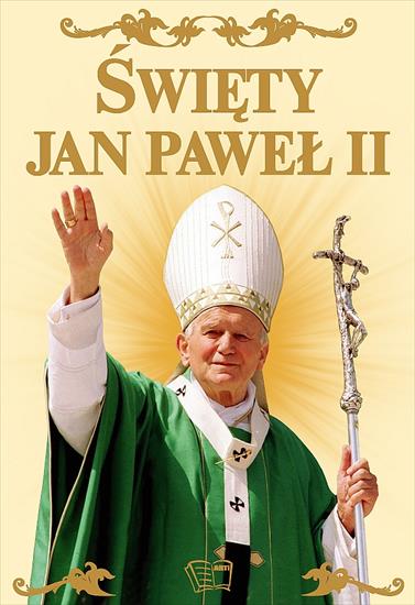 1  ŚWIĘTY JAN PAWEŁ II - święty Jan Paweł II 5.jpg