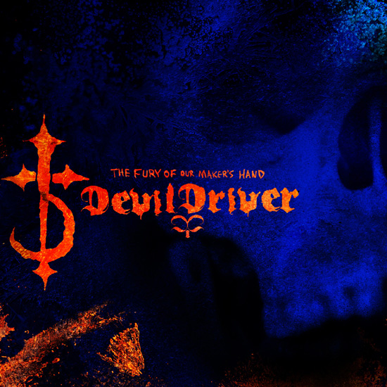 DevilDriver-The Fury of Our Makers Hand - 00 - The Fury of Our Makers Hand.jpg