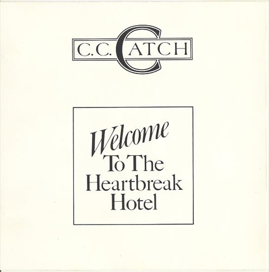 1986 - Welcome to the heartbreak hotel - C.C. Catch - Welcome To The Heartbreak Hotel inside 1.jpg