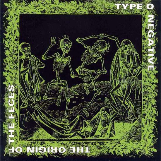 Type O Negative - The Origin Of The Feces 1992 - TypeONegative-TheOriginoftheFeces-Front.jpg