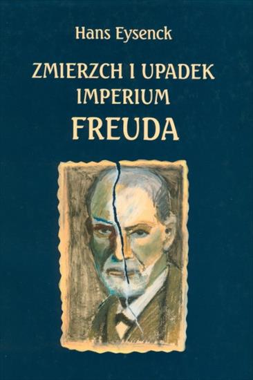 Książki - Hans J. Eysenck - Zmierzch i upadek imperium Freuda 2003.jpg