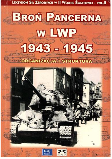 Historia wojskowości4 - HW-Leksykon Sił Zbrojnych w II wojnie światowej,v.2-Broń pancerna w LWP 1943-1945.jpg