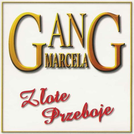 Gang Marcela - Zlote przeboje - Gang Marcela - Złote Przeboje 2003.jpg