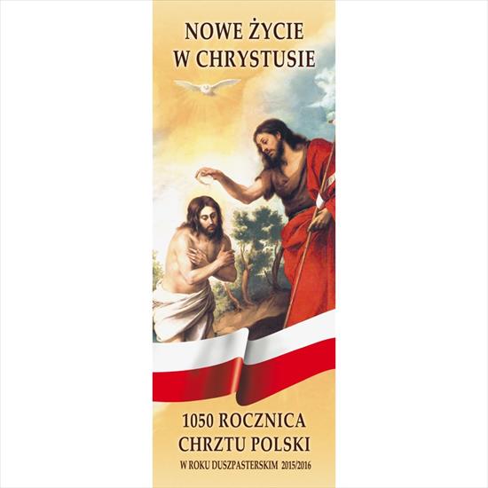 Póki Polska żyje w nas  - Chrzest Święty Polski - Nowe Życie w Chrystusie.jpg